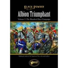 Albion Triumphant Volume 2 The Hundred Days Campaign