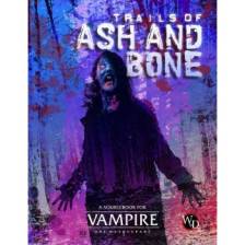 Vampire: The Masquerade 5 th Edition Roleplaying Game Trails of Ash and Bone Sourcebook