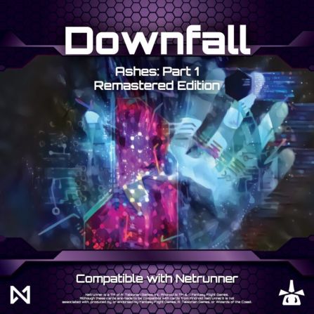 Netrunner: Ashes - Downfall